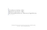 Colección de Ejercicios de Estadística Descriptiva€¦ · Departamento de Economía Aplicada, U.D.I. de Estadística. Curso 2015-16 4(29 ) 2.6 A continuación se presenta la tabla