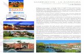 MARRUECOS - LA AVENTURAspanish.mountain-voyage.com/downloads/Marruecos-La-Aventura.pdfcercanía a España, significan en la práctica una reducción importante de los costes de transporte,