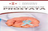 DESPISTAJE DE CÁNCER DE PRÓSTATA · siente la próstata a través de la pared del recto para buscar áreas endurecidas o abultadas de la próstata. - Análisis de sangre para antígeno
