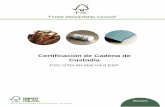 Certificación de Cadena de Custodia - ic.fsc.org · La Cadena de Custodia (CoC, por sus siglas en inglés) es la ruta que toman los productos desde el bosque, o en el caso de materiales