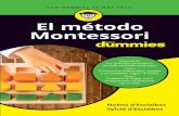 El método Montessori · Noémi d’Esclaibes Sylvie d’Esclaibes para El método Montessori para METODO MONTESSORI Dummies PRE.indd 5 13/1/20 15:56