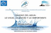 CONGRESO ARGENTINO DE ESTERILIZACIÓN Y DESINFECCIÓN ...fudesa.org.ar/wp-content/uploads/2018/06/Alfredo-Gallego.pdf · calidad del agua: lo viejo, lo nuevo y lo importante congreso