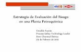 Estrategia de Evaluacion del Riesgo Petroquímica - Feb-12etseq.urv.es/ear/webc/documents/Ponencia Osvaldo Fuente.pdf · 2012-03-06 · • vaporización por la fuga (vapor / flash)