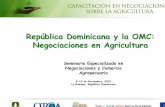 República Dominicana y la OMC: Negociaciones en Agriculturaotca.gob.do/wp-content/uploads/2011/03/Negociaciones-en-AG-RD-O… · contingentes omc •en el Ámbito de acceso a los