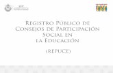 Registro Público de Consejos de Participación Social en la ...€¦ · El Registro Público de Consejos Escolares de Participación Social en la Educación, encuentra sustentado