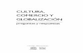CULTURA, COMERCIO Y GLOBALIZACIÓN · 2017-05-10 · bemos que los productos culturales que circulan en la mayor ... es cierto que los bienes y servicios culturales construyen y transmiten
