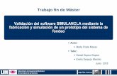 Validación del software SIMULANCLA mediante la fabricación y simulación de …lim.ii.udc.es/docs/masterTheses/MartaFrade/tfm... · 2018-08-08 · Se preparó el sistema para medir