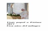 Viaje papal a Fátima 2017 Cien años del milagroapenas el lunes pasado se refirió a ese particular Angelo Amato, prefecto de la Congregación para las Causas de los Santos de la