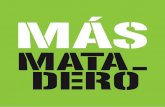 En 2011, Matadero Madrid inicia una nueva€¦ · El centro de recursos Intermediae (febrero 2007) ... (cultura audiovisual) y del programa de ayudas a la creación (como for-ma de