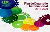 Plan de Desarrollo Institucional 2018 -2021 · el documento del Modelo Educativo Basado en Competencias emitido por la Coordinación de Universidades Politécnicas (CUP) en el 2005,