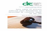 INTRODUCCIÓN - Disability Rights California · Web viewAudiencia judicial: Una audiencia judicial, o juicio, es un procedimiento legal en el cual los abogados formulan preguntas