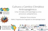 Cultura y Cambio Climático Antropogénico.Antropología Warman (2002) •La sistematización y el propósito de conocer objetivamente la cultura. •La Herencia social de los grupos