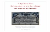 Lápidas del Cementerio de Santiago de Orgaz (Toledo)villadeorgaz.es/orgaz-cementerio-santiago-lapidas.pdf · correspondientes a las lápidas accesibles a primera vista, situadas