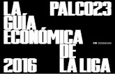 Palco23 Director - Liga de Fútbol Profesionalfiles.laliga.es/201609/28135709guia_de_laliga_palco23.pdfLa industria del deporte representa en torno a un 2,4 % del PIB español, moviéndose