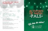 1 de gener è PESSEBRE VIVENT DE PALS · Representació de l’obra “La Flor de Nadal” de Francesc A. Picas Lloc: Pavelló Poliesportiu de Pals.Hora: 18 h Organitza: Associació