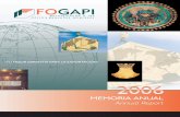 MEMORIA ANUAL Annual Report FOGAPI 2006.pdf · en los temas de Sistemas de Garantía al sector MYPE. FOGAPIFOGAPI está iniciando una tercera etapa en su vida institucional de internacionalización