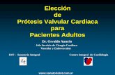 Elección de Prótesis Valvular Cardiaca para Pacientes ...€¦ · Vascular y Endovascular IOT - Sanatorio Integral Centro Integral de Cardiologia . Elección de Prótesis Valvular