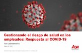 Gestionando el riesgo de salud en los empleados: …...Gestionando el riesgo de salud en los empleados: Respuesta al COVID-19 | Aon América Latina Aon cuenta con expertos técnicos