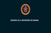 Presentación de PowerPoint · 2016-02-12 · HISTORIA DE LA INFANTERIA DE MARINA DE COLOMBIA 1811 (Participación Batalla Iscuande y Tenerife) 22 de Julio de 1822 (Primer Batallón