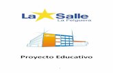 Proyecto Educativo de Centro Colegio La Salle de La Felguera · centro en España en llevar el nombre de “San Juan Bautista de la Salle”. En 1934 la escuela sufre registros y