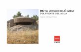 DEL FRENTE DEL AGUA - comunidad.madrid · La Arqueología del Conflicto es la disciplina arqueológica que estudia los conflictos inter e intragrupales a través de sus restos materiales