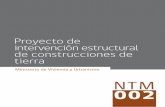 Proyecto de intervención estructural de construcciones de · “Proyecto de intervención estructural de construcciones de tierra”, que establece las condiciones y requisitos mínimos