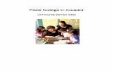 Pitzer College in Ecuador...•Museo abierto (mediación comunitaria) • Educación no formal como práctica crítica (Talleres con la comunidad) • Participación a través de convocatorias.