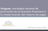 Uruguay: estrategia nacional de promoción de la inclusión ...inclusionfinanciera.mef.gub.uy/innovaportal/file/... · • Las dificultades de acceso se daban en forma desigual: ...