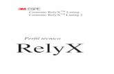 Perfil técnico RelyX...fraguado final en 5 minutos. El sistema pasta/pasta proporcionará un sistema aún más fácil de utilizar y ofrecerá una utilización más consistente cuando