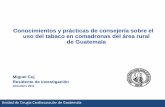 Conocimientos y prácticas de consejería sobre el …pp.centramerica.com/pp/bancofotos/267-6573.pdfUnidad de Cirugía Cardiovascular de Guatemala Conocimientos y prácticas de consejería