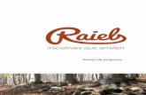 Dosier de empresa - Raiels · 2016-06-03 · QUIÉNES SOMOS Raiels es una variante dialectal de la palabra raíces (arrels en catalán). Para nosotras, las raí-ces de un territorio