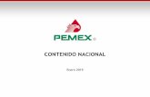 Contenido Nacional - Pemex...Contribución de los proveedores y contratistas en el cumplimiento de metas de CN 3 Capacitación Mano de obra Inv. en infraes-tructura Transferencia de