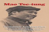 Mao Tse-tung - Revolución Obrera · 2017-12-26 · Mao Tse-tung Testimonio Autobiográfico Entrevista concedida al periodista norteamericano Edgar Snow 1937. 2 3 Traducción de P.