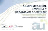 ADMINISTRACIÓN, EMPRESA Y URBANISMO SOSTENIBLE · 2019-07-16 · ADMINISTRACIÓN, EMPRESA Y URBANISMO SOSTENIBLE La lucha contra las actuaciones urbanísticas ilegales: garantía