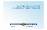 GESTORES DE APARATOS ELÉCTRICOS Y ELECTRÓNICOS · de los aparatos (suficiente potencia, amperímetros, enchufes protegidos por diferenciales,…)-Grifos independientes para cada
