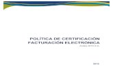 POLÍTICA DE CERTIFICACIÓN FACTURACIÓN …...Documento POLITICA DE CERTIFICACION PARA EMISOR DE FACTURA ELECTRONICA Descripción El certificado para emisor de factura electrónica