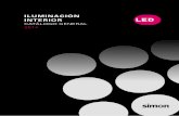ILUMINACIÓN INTERIORLOGO-ILUMINACIÓN-LED-SIMÓN.pdf · 2016-05-11 · Para obtener el mejor rendimiento de un led y garantizar la vida completa de la luminaria, el diseño de la