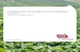 Cadena de Custodia UTZ Certified - SCS Global …...El documento Cadena de Custodia UTZ Certified para Café versión 5.0 mayo 2013 sustituye el documento Cadena de Custodia UTZ Certified