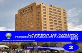 CARRERA DE TURISMO · 2012-04-04 · Técnicos Superiores en Turismo, que con gran suceso en la mayoría de los casos irrumpieron en el rubro turístico, ocupando cargos de jerarquía,