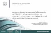 Universidad de Guadalajara - Lineamientos …...Integrar los objetivos de 3 iniciativas en un esfuerzo a largo plazo. Mejorar los sistemas necesarios para cumplir con los objetivos