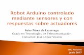 Asier Pérez de Lazarraga Grado en Tecnologías de ...openaccess.uoc.edu/webapps/o2/bitstream/10609/65306...Arduino MEGA 2560 Objetivos principales: Construir un robot Arduino con