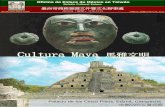 Cultura Maya - SRE · 2016-05-03 · Cultura Maya 馬雅文明 Oficina de Enlace de México en Taiwán 墨西哥商務簽證文件暨文化辦事處 Fuente: Libro de texto de Historia,
