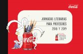 Jornadas literarias para profesores 2018 y 2019 - Coca-Colaestaticos.cocacola.es/bases/cjt/Jornadas-para-Profesores.pdf · 2019-05-13 · INTRODUCCIÓN Fundación Coca-Cola, en su