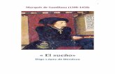 Marqués de Santillana (1398-1458)revistaliterariakatharsis.org/Marques_de_Santillana_Sueno.pdf · En este sueño me vía, un día claro e lumbroso, en un vergel muy fermoso ... me