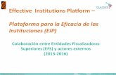 Plataforma para la Eficacia de las Instituciones (EIP) · 2017-07-03 · Plataforma para la Eficacia de las Instituciones (EIP) •Plataforma de multiple partes interesadas cuenta