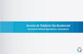 Servicio de Telefonía Fija Residencial · 2018-09-10 · De un total de 2.93 millones de líneas fijas de abonados en servicio a diciembre de 2017, las líneas de telefonía fija