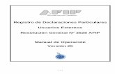Registro de Declaraciones Particulares Usuarios Externos …€¦ · marco del Acuerdo de Cooperación Espacial para Usos Pacíficos. Ley N° 25775. p) Importación y exportación