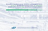 Indicadores estratégicos - Universidad Veracruzana · 2014-03-11 · con el servicio, que es el fin último de la gestión bibliotecaria, los indicadores estadísticos reportados