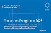 Escenarios Energéticos 2025 IDEA Mayo-2017 · 2019-04-27 · metodología ministerio de hacienda y finanzas pÚblicas message modelo oscar - margo polÍticas tecnologias escenario