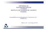 CRITERIOS DE SUSTENTABILIDAD EN VIVIENDA ...invi.df.gob.mx/portal/pdf/taller/3_1_CERTIFICACION_CA...IMPORTANCIA DEL CERTIFICADO EMITIDO POR NORMEX Un tercero asegura que el sistema